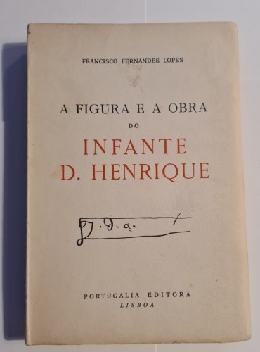 A FIGURA E A OBRA DO INFANTE D. HENRIQUE 