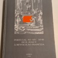 PORTUGAL NO SÉC. XVIII DE D. JOÃO V A REVOLUÇÃO FRANCESA 