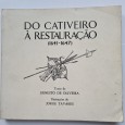 DO CATIVEIRO À RESTAURAÇÃO (1641-1647)