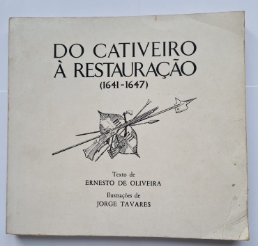 DO CATIVEIRO À RESTAURAÇÃO (1641-1647)