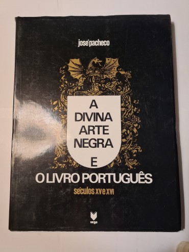 A DIVINA ARTE NEGRA E O LIVRO PORTUGUÊS 