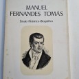 MANUEL FERNANDES TOMÁS ENSAIO HISTÓRICO – BIOGRÁFICO
