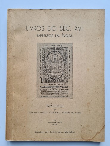 LIVROS DO SÉC XVI IMPRESSOS EM ÉVORA 