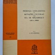PRESENÇA LUSO- ASIÁTICA E MUTAÇÕES CULTURAIS NO SUL DE MOÇAMBIQUE (até c. 1900)