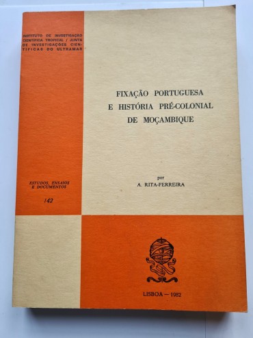 FIXAÇÃO PORTUGUESA E HISTÓRIA PRÉ- COLONIAL DE MOÇAMBIQUE 