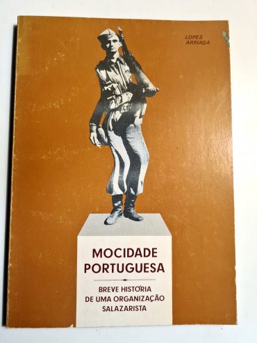 MOCIDADE PORTUGUESA BREVE HISTÓRIA DE UMA ORGANIZAÇÃO SALAZARISTA 