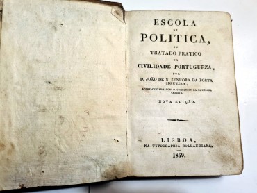 ESCOLA DE POLITICA OU TRATADO PRATICO DA CIVILIDADE PORTUGUEZA 