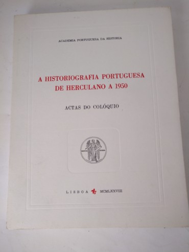 A HISTORIOGRAFIA PORTUGUESA DE HERCULANO A 1950