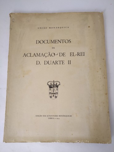 DOCUMENTOS DA ACLAMAÇÃO DE EL-REI D. DUARTE II