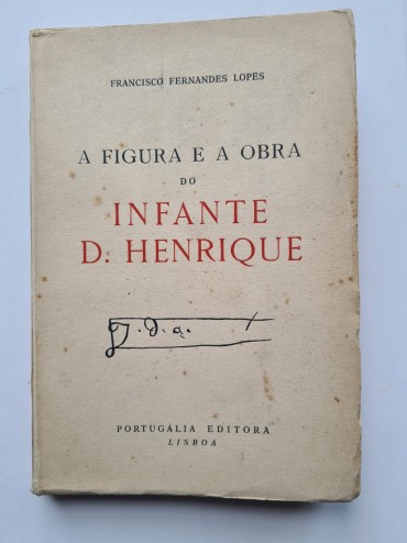 A FIGURA E A OBRA DO INFANTE D. HENRIQUE 