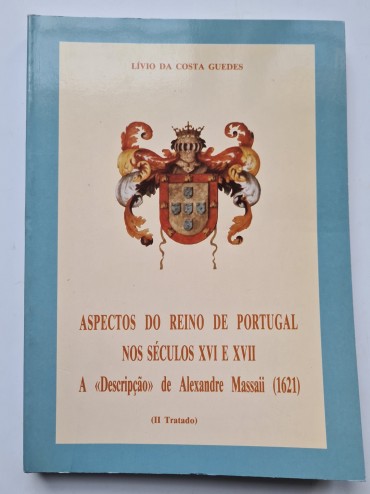 ASPECTOS DO REINO DE PORTUGAL NOS SÉCULOS XVI E XVII 