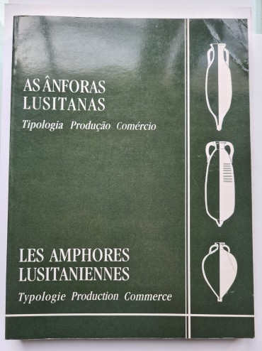 AS ÂNFORAS LUSITANAS TIPOLOGIA PRODUÇÃO COMÉRCIO