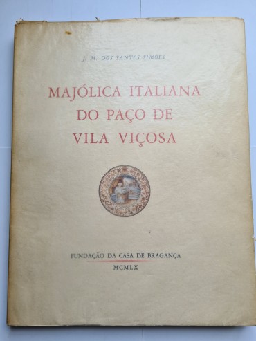 MAJÓLICA ITALIANA DO PAÇO DE VILA VIÇOSA