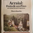ARRAIAL: FESTA DE UM POVO as romarias portuguesas 