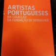 ARTISTAS PORTUGUESES NA COLEÇÃO DA FUNDAÇÃO DE SERRALVES