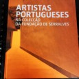 ARTISTAS PORTUGUESES NA COLEÇÃO DA FUNDAÇÃO DE SERRALVES