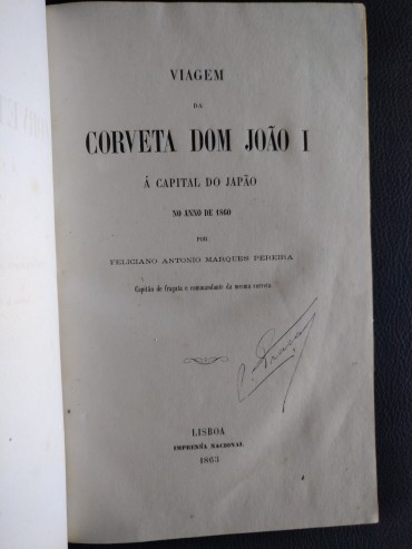 VIAGEM DA CORVETA DOM JOAO I À CAPITAL DO JAPÃO NO ANNO DE 1860