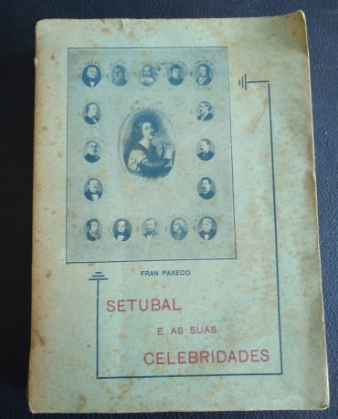 SETUBAL E AS SUAS CELEBRIDADES