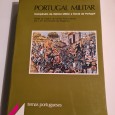 PORTUGAL MILITAR Compêndio de História Militar e Naval de Portugal desde as Origens do Estado Portucalense até ao fim da Dinastia de Bragança
