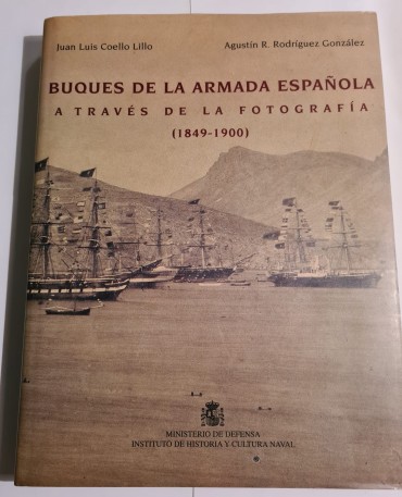 BUQUES DE LA ARMADA ESPANOLA ATRAVÉS DE LA FOTOGRAFIA (1849-1900)