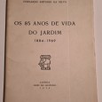 OS 85 ANOS DE VIDA DO JARDIM 1884-1969