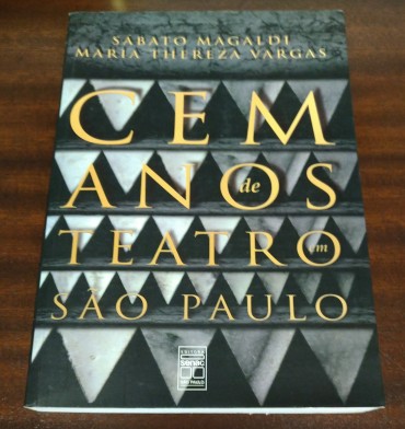 CEM ANOS DE TEATRO EM SÃO PAULO