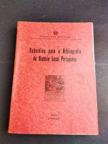 SUBSIDIOS PARA A BIBLIOGRAFIA DA HISTÓRIA LOCAL PORTUGUESA