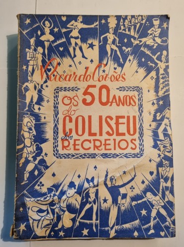 OS 50 ANOS DO COLISEU DOS RECREIOS