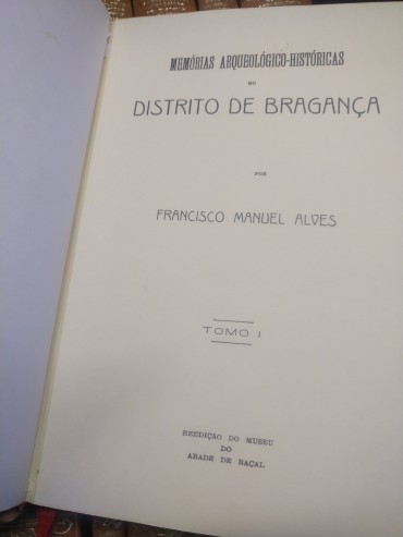 MEMÓRIAS ARQUEOLÓGICO-HISTÓRICAS DO DISTRITO DE BRAGANÇA - 11 TOMOS