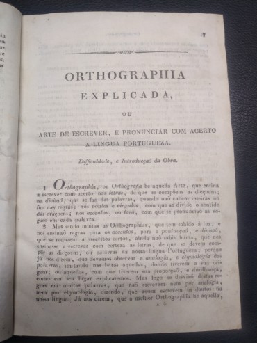 ORTHOGRAPHIA EXPLICADA OU A ARTE DE ESCREVER , E PRONUNCIAR COM ACERTO A LINGUA PORTUGUEZA