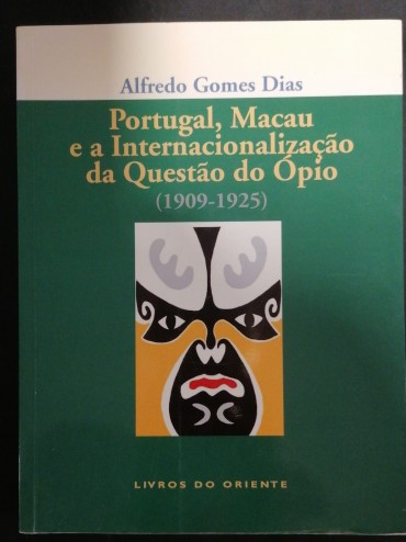 PORTUGAL, MACAU E A INTERNACIONALIZAÇÃO DA QUESTÃO DO ÓPIO (1909-1925)