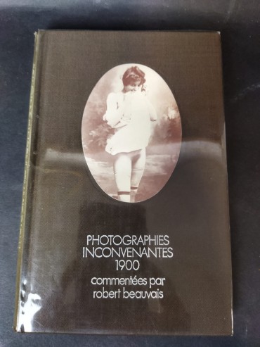 PHOTOGRAPHIES INCONVENANTES 1900