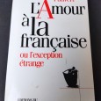 L'AMOUR À LA FRANÇAISE OU L'EXCEPTION ÉTRANGE