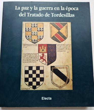 LA PAZ Y LA GUERRA EN LA EPOCA DEL TRATADO DE TORDESILLAS 