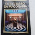 O REGRESSO DA MAÇONARIA