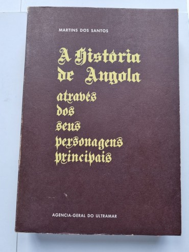 A HISTÓRIA DE ANGOLA ATRAVÉS DOS SEUS PERSONAGENS PRINCIPAIS