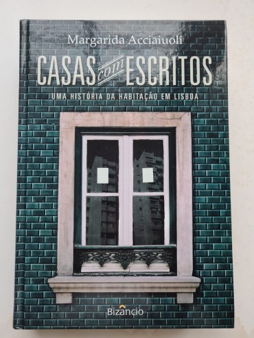 CASAS COM ESCRITOS UMA HISTORIA DA HABITAÇÃO EM LISBOA