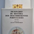 DICIONÁRIO DE HISTÓRIA DOS DESCOBRIMENTOS PORTUGUESES 
