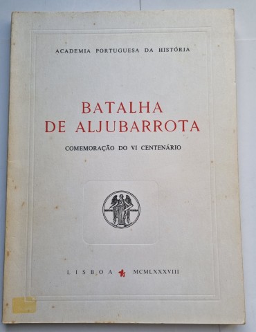 BATALHA DE ALJUBARROTA COMEMORAÇÃO DO VI CENTENÁRIO