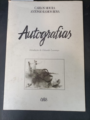 «Autografias» - CARLOS MOURA ANTÓNIO RAMOS ROSA