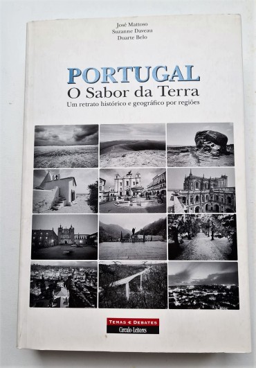 PORTUGAL O SABOR DA TERRA UM RETRATO HISTORICO E GEOGRAFICO POR REGIOES