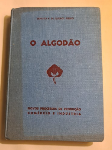 O ALGODÃO NOVOS PROCESSOS DE PRODUÇÃO, COMÉRCIO E INDÚSTRIA