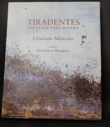TIRADENTES UM OLHAR PARA DENTRO