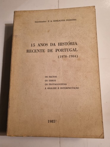 15 ANOS DE HISTÓRIA DE PORTUGAL RECENTE (1970-1984)