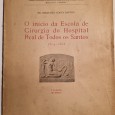 O INICIO DA ESCOLA DE CIRURGIA DO HOSPITAL REAL DE TODOS OS SANTOS (1504-1565)