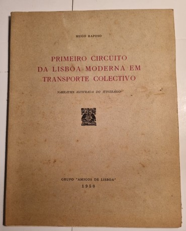 PRIMEIRO CIRCUITO DA LISBOA MODERNA EM TRANSPORTE COLECTIVO 