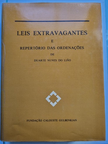 LEIS EXTRAVAGANTES E REPERTÓRIO DAS ORDENAÇÕES DE DUARTE NUNES DO LIÃO