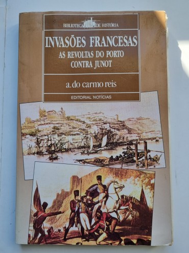 INVASÕES FRANCESAS AS REVOLTAS DO PORTO CONTRA JUNOT