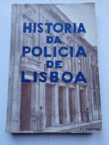 HISTÓRIA DA POLíCIA DE LISBOA 