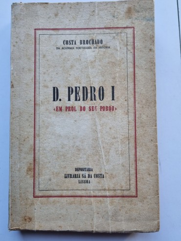 D. PEDRO I “EM PROL DO SEU POBOO”